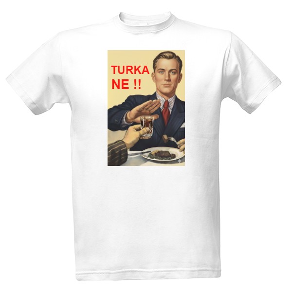 Tričko s potiskem Turka Ne!